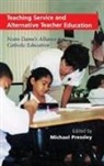 Michael Pressley - Teaching Service and Alternative Teacher Education