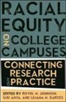 Royel M. (EDT)/ Anya Johnson, Royel M. Anya Johnson, Uju Anya, Anya Uju, Liliana M Garces, Liliana M. Garces... - Racial Equity on College Campuses