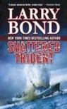 Larry Bond - Shattered Trident