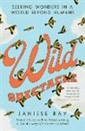Janisse Ray - Wild Spectacle