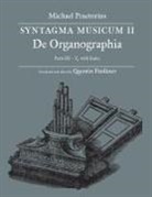 Quentin Faulkner, Michael Praetorius - SYNTAGMA MUSICUM II, De Organographia, Parts III - V, with Index