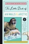Christin Farley - The Little Book of Arctic Animals