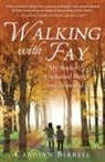 Carolyn Birrell - Walking with Fay