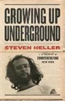 Steven Heller - Growing Up Underground