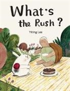 Yiting Lee - What's the Rush?