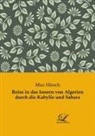 Max Hirsch - Reise in das Innern von Algerien durch die Kabylie und Sahara