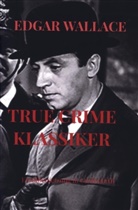 Edgar Wallace, Edgar Wallace - TRUE CRIME KLASSIKER
