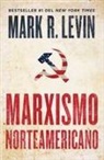 Mark R Levin, Mark R. Levin, To Be Confirmed Threshold - Marxismo Norteamericano (American Marxism Spanish Edition)