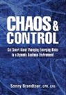 Sonny Brandtner - Chaos & Control: Get Smart About Managing Emerging Risks in a Dynamic Business Environment