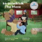 Doris George, Don K Philpot, Don K. Philpot, Alyssa Koski - K&#257;-&#257;ciw&#299;kicik / The Move