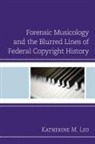 Katherine M. Leo - Forensic Musicology and the Blurred Lines of Federal Copyright History