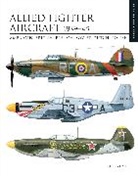 Chris Chant - Allied Fighter Aircraft 1939–45