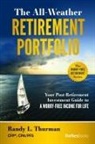 Randy L. Thurman, Randy L. Thurman, Randy L. Thurman CFP® CPA/PFS - The All-Weather Retirement Portfolio