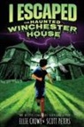 Ellie Crowe, Scott Peters - I Escaped The Haunted Winchester House
