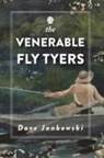Dave Jankowski, Rod Jenkins - The Venerable Fly Tyers