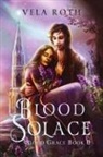 Vela Roth - Blood Solace