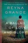 Reyna Grande, Reyna Grande - Ballad of Love and Glory