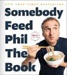 Jen Garbee, Jenn Garbee, Garbee Jenn, Phil Rosenthal - Somebody Feed Phil the Book