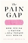 Anushay Hossain - The Pain Gap