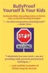 Brenda Miller - Bullyproof Yourself & Your Kids