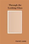 Lewis Carroll - Through the Looking-Glass