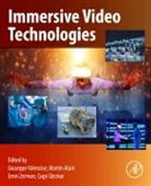 Giuseppe (Researcher Valenzise, Martin Alain, Martin (Postdoctoral Researcher Alain, Alain Martin, Alain (Postdoctoral Researcher Martin, Cagri Ozcinar... - Immersive Video Technologies
