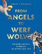 Philip F. Palmedo, Palmedo Philip F. - From Angels to Werewolves