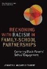 James A. Banks, Jennifer L. McCarthy Foubert, James A. Banks - Reckoning With Racism in Family–School Partnerships
