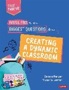 Victoria S. Lentfer, Victoria S. S. Lentfer, Serena Pariser, Serena Lentfer Pariser - Answers to Your Biggest Questions About Creating a Dynamic Classroom