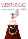 Smriti Prasadam-Halls, Steve Small - I'm Sticking with You--and the Chicken Too!