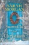 Sarah Morgan - Snowed in for Christmas