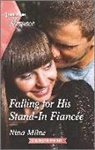 Ellie Darkins, Nina Milne - Falling for His Stand-in FiancTe