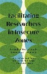 Oscar Abedi Dunia, An Toppo, Anju Oseema Maria Toppo, Vinc, James B M Vincent, Oscar Abedi Dunia... - Facilitating Researchers in Insecure Zones