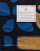 Natalie Chanin, Chanin Natalie - Embroidery: Threads and Stories from Alabama Chanin and The School