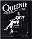 Elizabeth Colomba, Aurelie Levy, Elizabeth Colomba - Queenie: Godmother of Harlem
