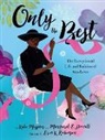 Kate Messner, Messner Kate, Margaret E Powell, Margaret E. Powell, Erin Robinson - Only the Best