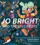 Deborah Underwood - Jo Bright and the Seven Bots