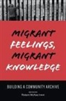 Robert Irwin, Robert Irwin - Migrant Feelings, Migrant Knowledge