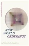 Lisa (EDT)/ Rojas Rofel, Lisa Rofel, Carlos Rojas - New World Orderings
