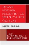 Lam Peng Jain Er, Lam Peng Er, Er Lam Peng, Purnendra Jain, Jain Purnendra - Japan''s Foreign Policy in the Twenty-First Century