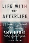 Amy Bruni, Amy/ Tremaine Bruni, Julie Tremaine - Life With the Afterlife