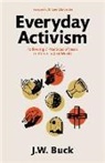 J W Buck, J. W. Buck, J.W. Buck, Shane Claiborne - Everyday Activism
