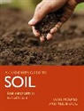 Neil Bragg, Bragg Neil, Susie Holmes, Susie Bragg Holmes - Gardener''s Guide to Soil