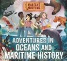BEN HUBBARD, Ben Hubbard, Max Rambaldi, Max Rambaldi - Magical Museums: Adventures in Oceans and Maritime History