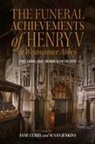 Anne Curry, Dr. Susan (Curator) Jenkins, Susan Jenkins, Susan (Curator) Jenkins - The Funeral Achievements of Henry V at Westminster Abbey