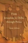 Susan Adelman - From Jerusalem to Delhi, through Persia