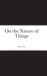 Lucretius - On the Nature of Things