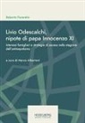 Roberto Fiorentini, Marco Albertoni - Livio Odescalchi, nipote di papa Innocenzo XI