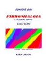 Maria Lanzone - Guarire dalla fibromialgia