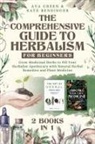 Kate Bensinger, Ava Green - The Comprehensive Guide to Herbalism for Beginners